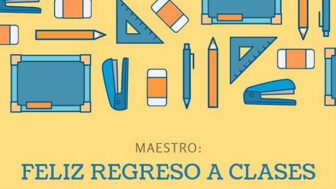 Feliz regreso a clases maestros: Imágenes y frases | Unión Jalisco
