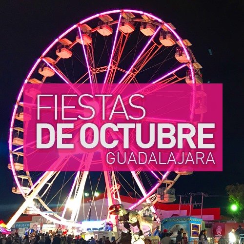 Fiestas de Octubre en Guadalajara 2022